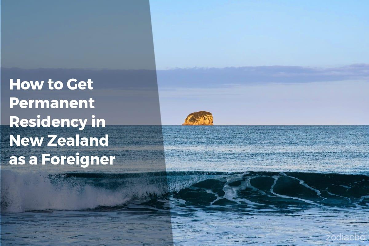 How to Get Permanent Residency in New Zealand as a Foreigner - Career Advice