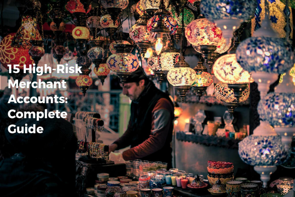 15 High-Risk Merchant Accounts: Complete Guide - Payment Solutions